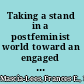 Taking a stand in a postfeminist world toward an engaged cultural criticism /