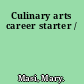 Culinary arts career starter /