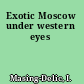 Exotic Moscow under western eyes