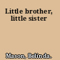 Little brother, little sister