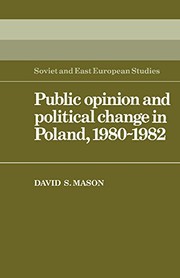 Public opinion and political change in Poland, 1980-1982 /