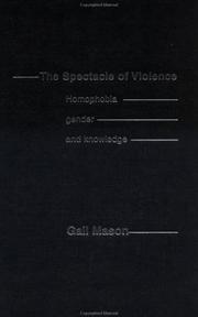 The spectacle of violence : homophobia, gender, and knowledge /