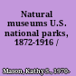 Natural museums U.S. national parks, 1872-1916 /