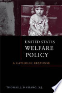 United States welfare policy a Catholic response /