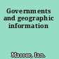 Governments and geographic information