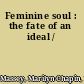 Feminine soul : the fate of an ideal /