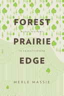 Forest prairie edge : place history in Saskatchewan /