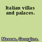 Italian villas and palaces.
