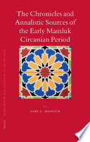 The chronicles and annalistic sources of the early Mamluk Circassian period