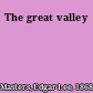 The great valley