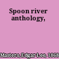 Spoon river anthology,