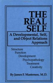 The real self : a developmental, self, and object relations approach /