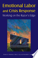 Emotional labor and crisis response working on the razor's edge /