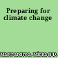 Preparing for climate change