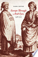 Europe through Arab eyes, 1578-1727