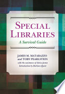 Special libraries : a survival guide /