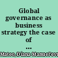 Global governance as business strategy the case of Gazprom /