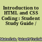 Introduction to HTML and CSS Coding : Student Study Guide /