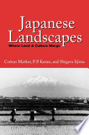 Japanese landscapes : where land & culture merge /