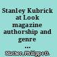 Stanley Kubrick at Look magazine authorship and genre in photojournalism and film /
