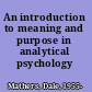 An introduction to meaning and purpose in analytical psychology