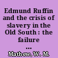 Edmund Ruffin and the crisis of slavery in the Old South : the failure of agricultural reform /