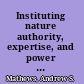 Instituting nature authority, expertise, and power in Mexican forests /