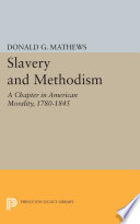 Slavery and methodism : a chapter in American morality, 1780-1845 /