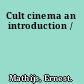 Cult cinema an introduction /