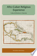 Afro-Cuban religious experience : cultural reflections in narrative /