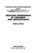 Treating depression in children and adolescents /