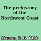 The prehistory of the Northwest Coast