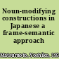 Noun-modifying constructions in Japanese a frame-semantic approach /