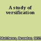 A study of versification