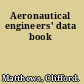 Aeronautical engineers' data book