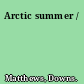 Arctic summer /