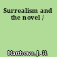 Surrealism and the novel /
