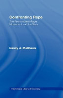 Confronting rape : the feminist anti-rape movement and the state /