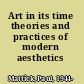Art in its time theories and practices of modern aesthetics /