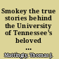 Smokey the true stories behind the University of Tennessee's beloved mascot /