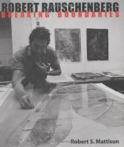 Robert Rauschenberg : breaking boundaries /