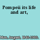 Pompeii its life and art,