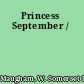 Princess September /