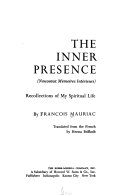 The inner presence ; recollections of my spiritual life. Nouveaux mémoires intérieurs /