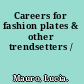 Careers for fashion plates & other trendsetters /