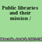 Public libraries and their mission /