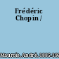 Frédéric Chopin /