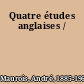 Quatre études anglaises /