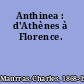 Anthinea : d'Athènes à Florence.