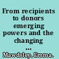 From recipients to donors emerging powers and the changing development landscape /